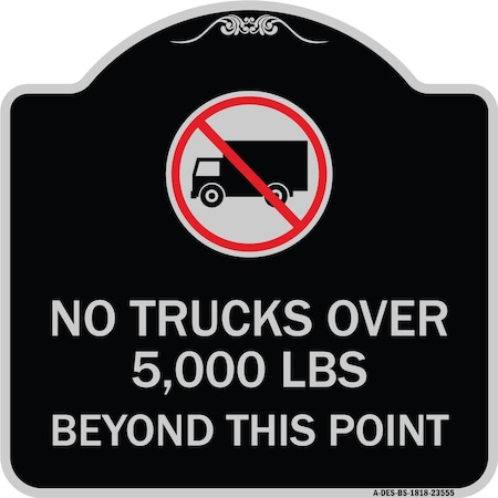 Signmission No Trucks Over Beyond This Point W/ Graphic Heavy-Gauge Aluminum Sign, 18" x 18", BS-1818-23555 A-DES-BS-1818-23555